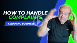 Handle Cleaning Complaints Like a Sale? Cleaning Business Tip